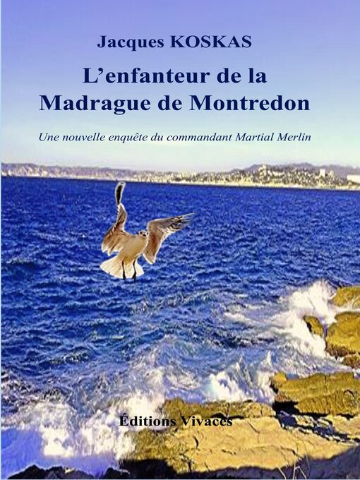 Title details for L'enfanteur de la Madrague de Montredon by Jacques Koskas - Available